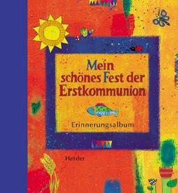 Mein schönes Fest der Erstkommunion: Erinnerungsalbum