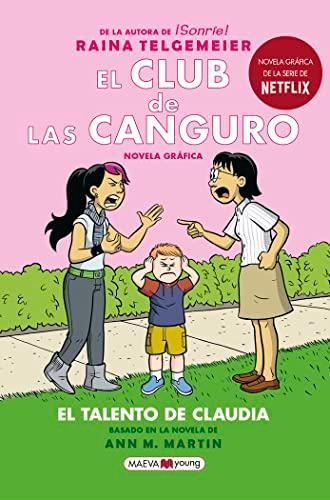 El Club de las Canguro 4: El talento de Claudia: La esperadísima cuarta entrega de El club de las canguro (Novela gráfica)