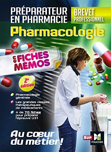 Pharmacologie en fiches mémos, préparateur en pharmacie, brevet professionnel