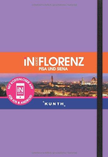 KUNTH InGuide Florenz, Pisa, Siena: NEU mit kostenloser App für iOS und Android