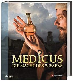 Medicus: Die Macht des Wissens. Von den Frühen Hochkulturen bis zur Renaissance