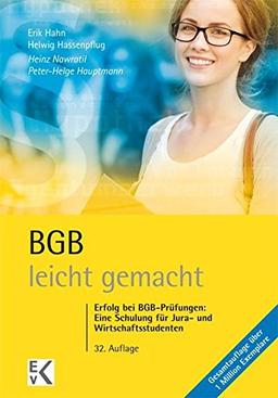 BGB - leicht gemacht: Erfolg bei BGB-Prüfungen: Eine Schulung für Jura- und Wirtschaftsstudenten (GELBE SERIE)