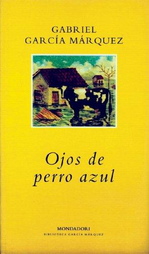 Ojos de perro azul (BIBLIOTECA GARCIA MARQUEZ, Band 101104)