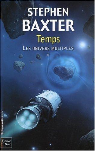 Les univers multiples. Vol. 1. Temps