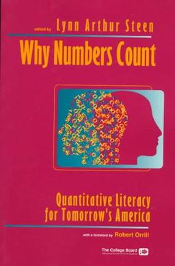 Why Numbers Count: Quantitative Literacy for Tomorrow's America (Literacy Series)