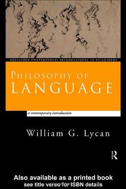 Philosophy of Language. A Contemporary Introduction (Routledge Contemporary Introductions to Philosophy)