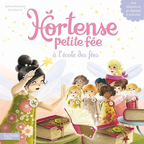 Hortense petite fée. Vol. 2. A l'école des fées