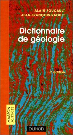 Dictionnaire de géologie. 5ème édition (Masson Sciences)