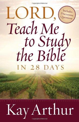 Lord, Teach Me to Study the Bible in 28 Days