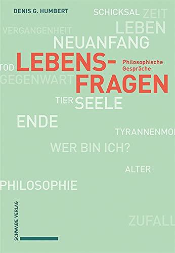 Lebensfragen: Philosophische Gespräche