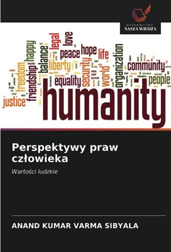 Perspektywy praw człowieka: Wartości ludzkie: Warto¿ci ludzkie