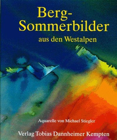 Berg-Sommerbilder aus den Westalpen