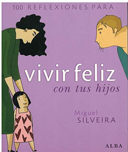 100 reflexiones para vivir feliz con tus hijos (Otras publicaciones)