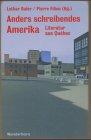 Anders schreibendes Amerika. Eine Anthologie der Literatur aus Quebec 1945 - 2000