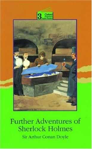 Further Adventures of Sherlock Holmes: Level 3: 3,100 Word Vocabulary: 3100 Headwords (Oxford Progressive English Readers)