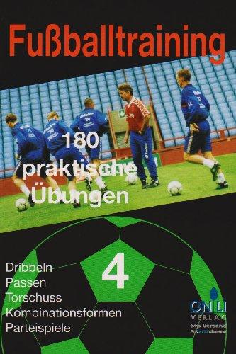 Fussballtraining - 180 praktische Übungen Teil 1, 2, 3, 4