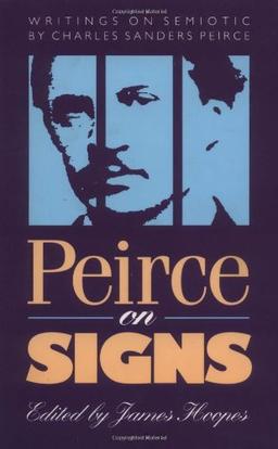 Peirce on Signs: Writings on Semiotic