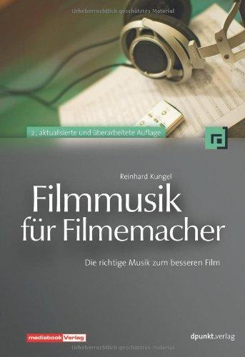 Filmmusik für Filmemacher: Die richtige Musik zum besseren Film