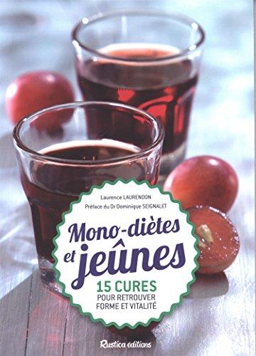 Mono-diètes et jeûnes : 15 cures pour retrouver forme et vitalité