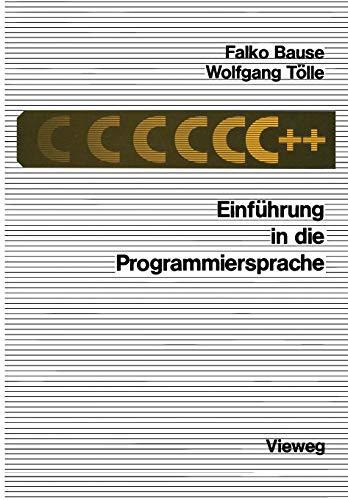 Einführung in die Programmiersprache C++ (German Edition)