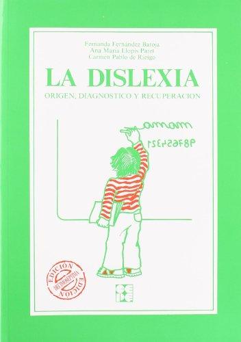 La dislexia : origen, diagnóstico y recuperación: Origen, diagnóstico y recuperación (Educación especial y dificultades de aprendizaje, Band 2)