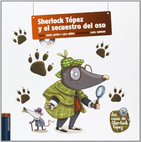 Sherlock Tópez y el secuestro del oso (Los casos de Sherlock Tópez, Band 1)