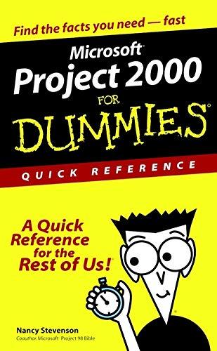 Microsoft. Project 2000 for Dummies. Quick Reference (For Dummies Series)