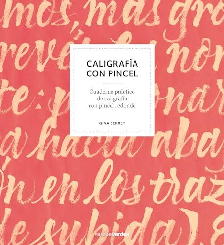 Caligrafia Con Pincel: Cuaderno práctico de caligrafía con pincel redondo (Terapias Únicos)