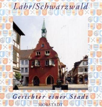 Lahr / Schwarzwald. Gesichter einer Stadt