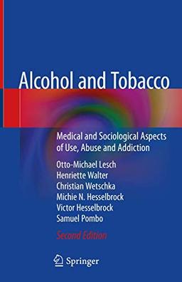 Alcohol and Tobacco: Medical and Sociological Aspects of Use, Abuse and Addiction