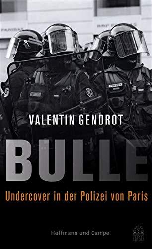 Bulle: Undercover in der Polizei von Paris