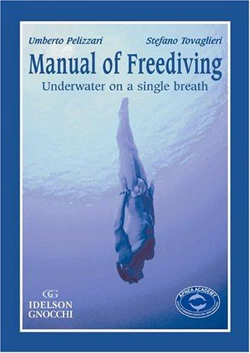 Manual Of Freediving: Underwater On A Single Breath