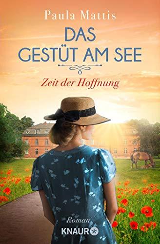 Das Gestüt am See. Zeit der Hoffnung: Roman (Die Gestüts-Saga, Band 2)