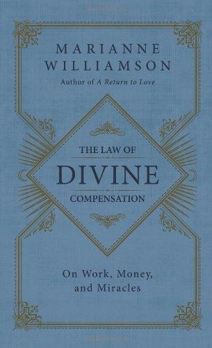 The Law of Divine Compensation: On Work, Money, and Miracles