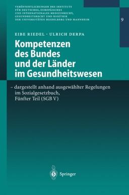 "Kompetenzen des Bundes und der Länder im Gesundheitswesen - dargestellt anhand ausgewählter Regelungen im Sozialgesetzbuch, Fünfter Teil (Sgb V)": ... der Universitäten Heidelberg und Mannheim)