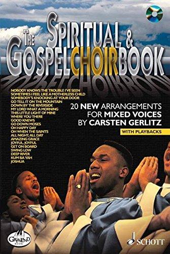 The Gospel Choir Book : 20 New Arrangements for Mixed Voices