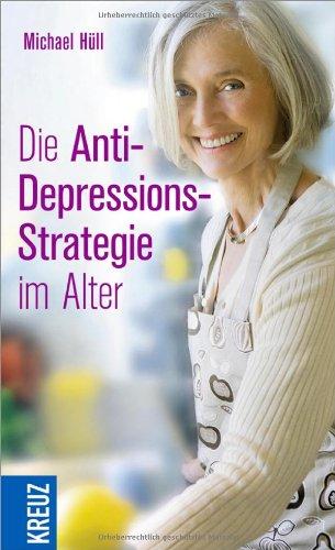 Die Anti-Depressions-Strategie im Alter