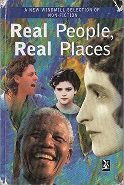 Real People, Real Places: A New Windmill Selection of Non-Fiction (New Windmills KS3)