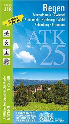 ATK25-J18 Regen (Amtliche Topographische Karte 1:25000): Bischofsmais, Zwiesel, Rinchnach, Kirchberg i.Wald, Schönberg, Frauenau (ATK25 Amtliche Topographische Karte 1:25000 Bayern)