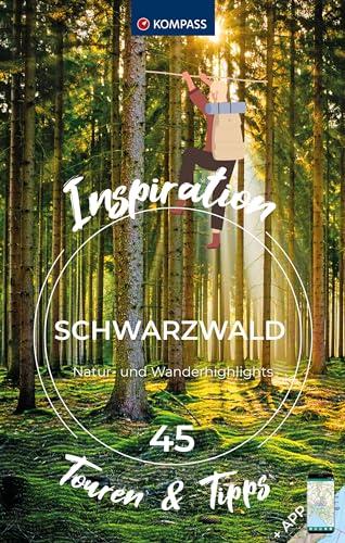 KOMPASS Inspiration Schwarzwald: 45 Natur- und Wanderhighlights