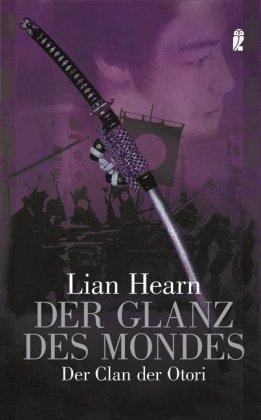 Der Glanz des Mondes. Der Clan der Otori 03