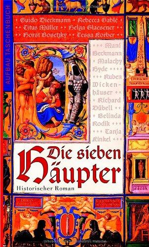 Die sieben Häupter: Historischer Roman