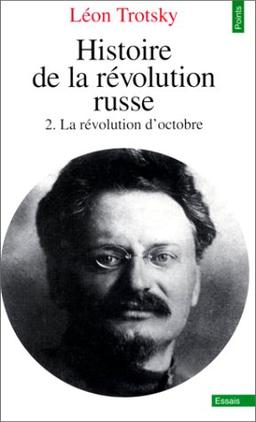 Histoire de la révolution russe. Vol. 2. La révolution d'Octobre