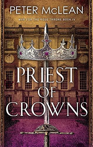 Priest of Crowns (War for the Rose Throne, 4)