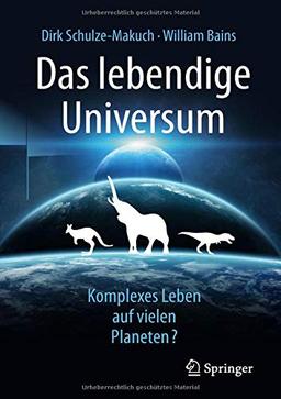 Das lebendige Universum: Komplexes Leben auf vielen Planeten?