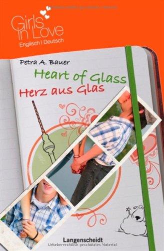 Heart of Glass - Herz aus Glas (Girls in Love)