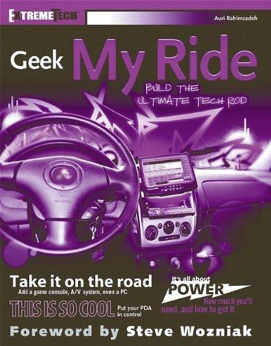 Geek My Ride: Build the Ultimate Tech Rod (ExtremeTech)