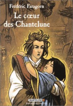 Chantelune. Vol. 3. Le coeur du Chantelune