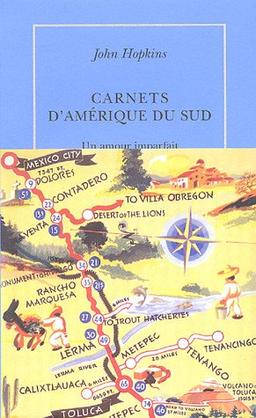 Carnets d'Amérique du Sud : 1972-1973 : un amour imparfait