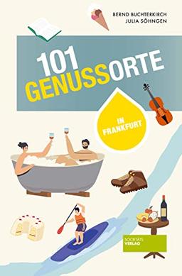 101 GenussOrte in Frankfurt (101 Unorte)